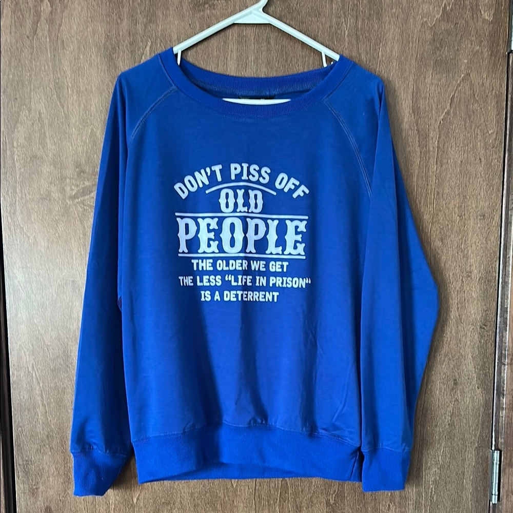 Royal Blue Lightweight Sweatshirt with “Don’t Piss Off Old People” Saying